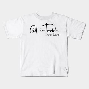 Good Trouble Kids T-Shirt